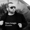 Töre Cengiz - Servetim